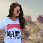 Mama Tried Tee Shirt #MTR